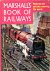 Waller, C.E. (editor) - Marshall`s Book of Railways. Pictures and articles covering the world.