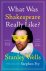 What Was Shakespeare Really...