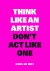 Think like an artist, don't...