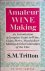 Amateur Wine Making: An Int...