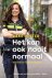 Het kan ook nooit normaal