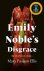 Mary Paulson-ellis - Emily Noble's Disgrace