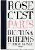 Bettina Rheims  Serge Bramly - Rheims  Bramly - Rose c'est Paris Art Edition