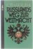 Russlands Weg zur Weltmacht