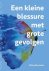 Een kleine blessure met gro...