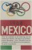  - 1968 Mexico, over het ontstaan en de herleving van de olympische spelen, het ideaal van de olylmpische beweging, over Grenoble en over Mexico, de grote organisaties