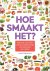 Hoe smaakt het?