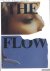 Wolfson, Rutger (ed.) - This is the Flow. The Museum as a Space for Ideas