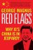 Red Flags – Why Xi`s China ...