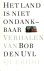UYL, BOB DEN - Het Land is ...