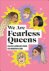 We Are Fearless Queens: Kil...