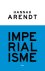 Hannah Arendt - (1) Imperialisme