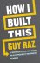 Guy Raz - How I built this