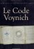 VOYNICH - Pierre BARTHÉLÉMY - Le Code Voynich - Le manuscrit le plus mystérieux du monde - Le manuscrit MS 408 de la Beinecke Rare Book and Manuscript Library Yale University.