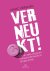VERNEUKT! Liefde, seks, dru...