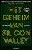 Het geheim van Silicon Valley