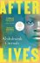 Afterlives By the winner of...
