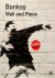 Banksy - Banksy - Wall and Piece
