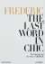 Dara Caponigro; The Editors Of Frederic - FREDERIC: The Last Word in Chic