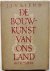 De bouwkunst van ons land :...
