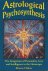 Huber, Bruno  Louise - Astrological Psychosynthesis. The integration of personality, love and intelligence in the horoscope