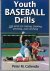 Caliendo, Peter M. - Youth Baseball Drills -100 drills for hitting, fielding, pitching, and catching