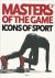 Many - Masters of the game -Icons of sport