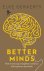 BETTER MINDS - VREEMDE VOOR...