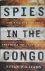 Spies in the Congo - The Ra...