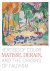 Vertigo of color. Matisse, ...