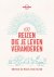Lonely Planet - 100 reizen die je leven veranderen / Lonely Planet