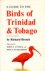 Richard Ffrench - A Guide to the Birds of Trinidad and Tobago
