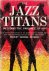 The Jazz Titans Including "...