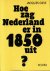 Hoe zag Nederland er in 185...