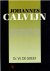Calvijn, Johannes|Greef, Dr. W. de - Johannes Calvijn - Zijn werken en geschriften  (door Dr. W. de Greef)