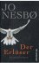 Nesbo, Jo - Der Erloser