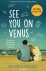 See You on Venus Waar je oo...