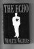 Walters Minette - The Echo