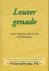 Meerdere auteurs|N.N., - Louter genade - Over verbond, beloften en prediking