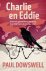 Paul Dowswell - Charlie en Eddie
