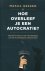 Masha Gessen - 2022 Hoe Overleef Je Een Autocratie?