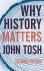 John Tosh - Why History Matters