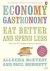 Economy Gastronomy: eat bet...