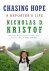 Kristof, Nicholas D. - Chasing Hope