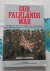 Underwood, Geoffrey - OUR FALKLANDS WAR - THE MEN OF THE TASK FORCE TELL THEIR STORY