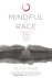 Ruth King - Mindful of Race