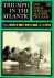 Triumph in the Atlantic The...