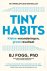 BJ Fogg - Tiny Habits