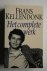 F. Kellendonk - 2 boeken: HET COMPLETE WERK      BOUWVAL gevolgd door achter het licht EN de waarheid van mevrouw Kazinczy