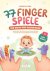 77 Fingerspiele für Babys u...